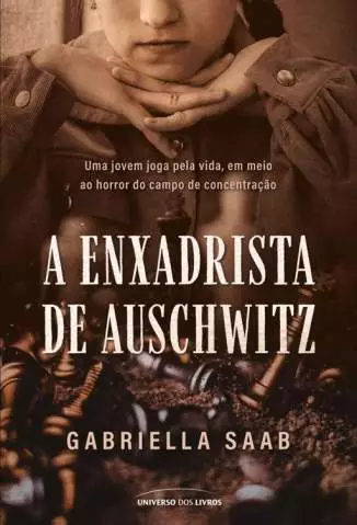 A Enxadrista de Auschwitz  -  Gabriella Saab