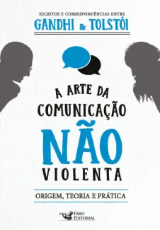 A arte da comunicação não violenta - Gandhi e Tolstói