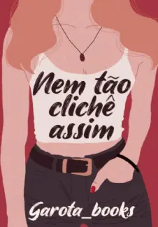 Nem Tão Clichê Assim - Garota Books