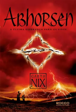 Abhorsen A Ultima Esperanca dos Vivos  -   O Reino Antigo   - Vol.  3  -  Garth Nix