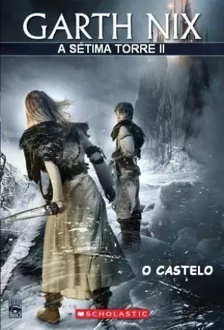 O Castelo  -  A Sétima Torre   - Vol.  2  -  Garth Nix