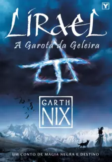 Lirael  -  O Reino Antigo  - Vol.  2  -  Garth Nix
