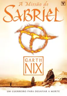 A Missao de Sabriel - Garth Nix