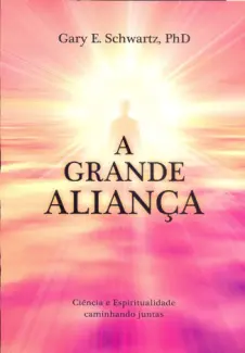 A Grande Aliança - Gary E. Schwartz