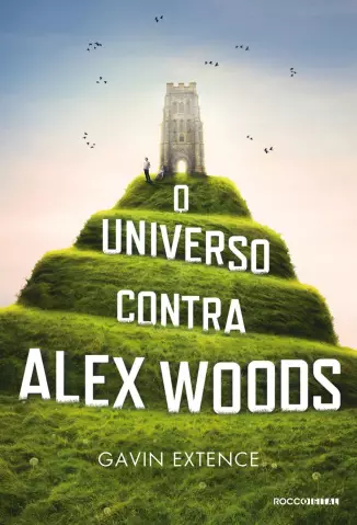 O Universo Contra Alex Woods  -  Gavin Extence
