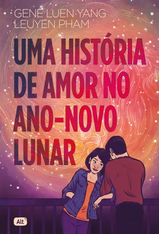 Uma História de Amor no Ano-Novo Lunar - Gene Luen Yang