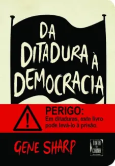 Da Ditadura à Democracia - Gene Sharp