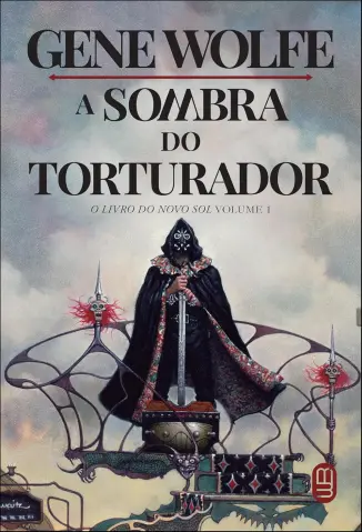 A sombra do torturador - Gene Wolfe