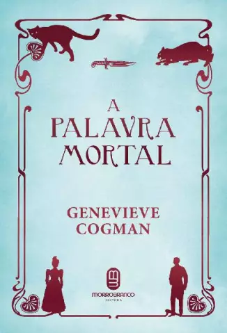 A Palavra Mortal  -  Biblioteca Invisível  - Vol.  05  -  Genevieve Cogman