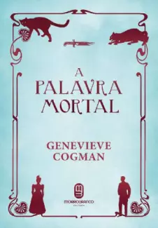 A Palavra Mortal  -  Biblioteca Invisível  - Vol.  05  -  Genevieve Cogman