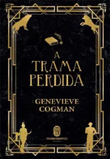A Trama Perdida - A Biblioteca Invisível Vol. 4 - Genevieve Cogman