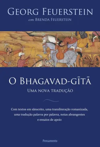 O Bhagavad-Gita: Uma Nova Tradução - Georg Feuerstein