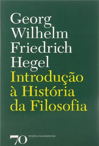 Introdução à História da Filosofia   -   Georg Wilhelm Friedrich Hegel 