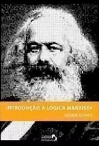 Introdução à Lógica Marxista  -  George Novack