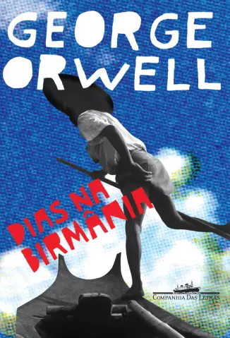 Dias na Birmânia  -  George Orwell