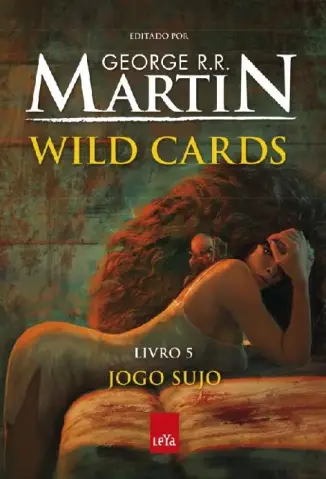 Jogo Sujo  -  Wild Cards  - Vol.  05  -  George R. R. Martin