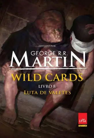 Luta de Valetes - Wild Cards Vol. 8 - George R. R. Martin