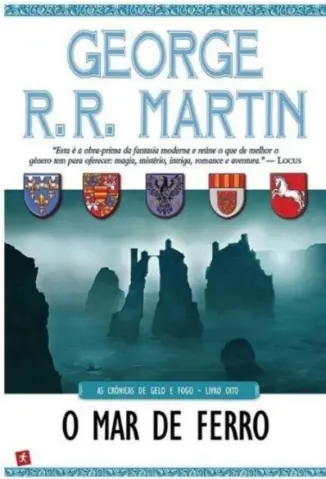 O Mar de Ferro - As Crônicas de Gelo e Fogo Vol. 8 - George R.R. Martin