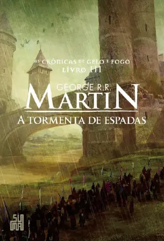 A Tormenta de Espadas - George R.R. Martin