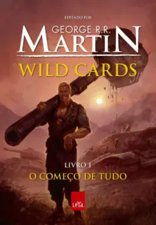 Wild Cards: o começo de tudo - George R.R. Martin