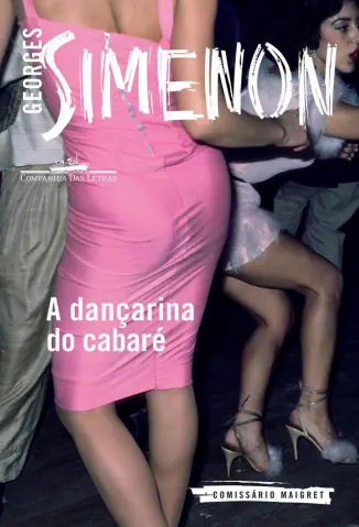 A Dançarina do Cabaré - Georges Simenon