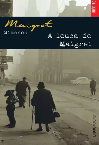 A louca de Maigret  -  Georges Simenon