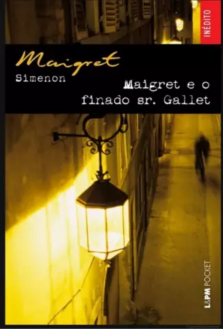 Maigret e o Finado Sr Gallet  -  Georges Simenon
