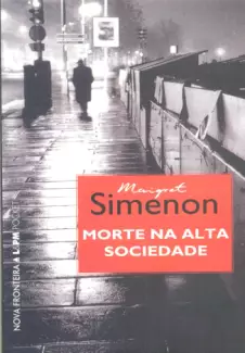 Morte Na Alta Sociedade  -  Georges Simenon