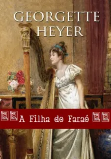 A Filha do Faraó - Georgette Heyer