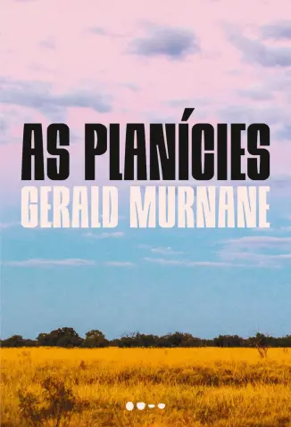 As Planícies - Gerald Murnane