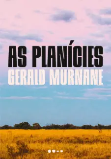 As Planícies - Gerald Murnane