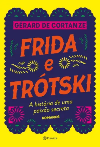 Frida e Trótski - Gérard de Cortanze
