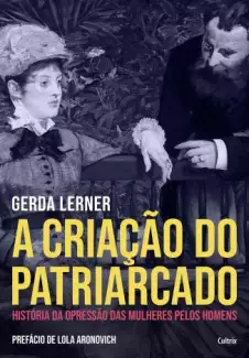 A Criação do Patriarcado  -  Gerda Lerner