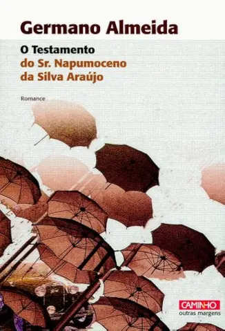 O Testamento do Sr. Napumoceno da Silva Araújo - Germano Almeida