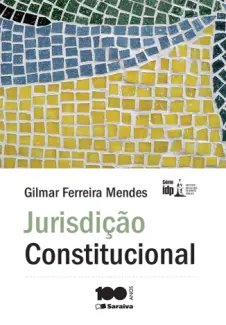 Jurisdição Constitucional - Gilmar Ferreira Mendes