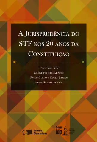A Jurisprudência do STF nos 20 anos da Constituição - Gilmar Ferreira Mendes
