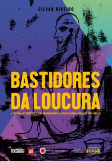 Bastidores da Loucura - Gilvan Ribeiro