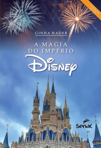 A Magia do Império Disney - Ginha Nader