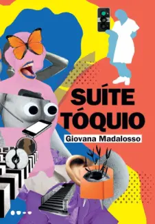 Suíte Tóquio  -  Giovana Madalosso