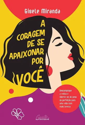 A Coragem de se Apaixonar por você - Gisele Miranda