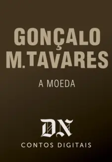 A Moeda - Gonçalo M. Tavares
