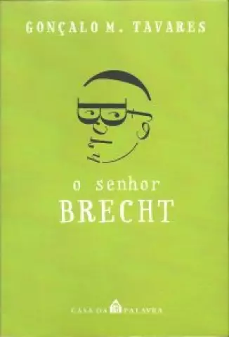 O Senhor Brecht  -  Gonçalo M. Tavares