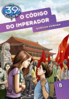 O Código do Imperador  -  The 39 Clues  - Vol.  08  -  Gordon Korman