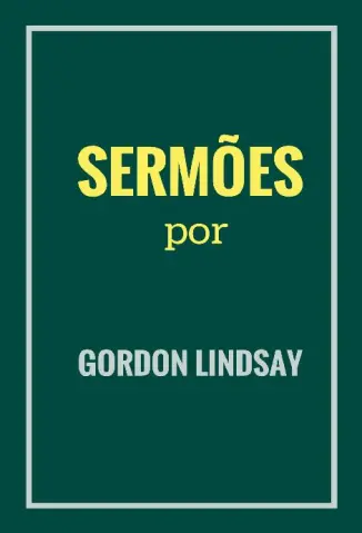 Sermões - Gordon Lindsay