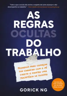 As regras ocultas do trabalho - Gorick Ng
