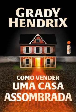 Como Vender uma casa Assombrada - Grady Hendrix