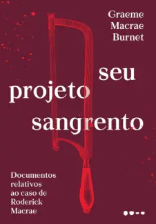 Seu Projeto Sangrento - Graeme Macrae Burnet