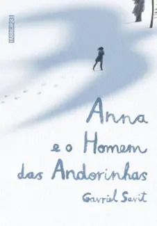 Anna e o Homem das Andorinhas - Graviel Savit