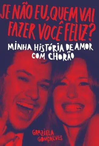 Se não eu, quem vai fazer você Feliz? - Graziela Gonçalves