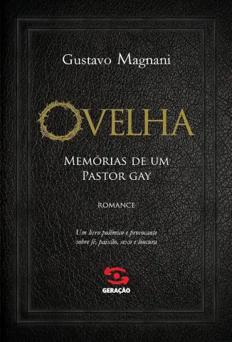 Ovelha - Memorias de um pastor gay - Gustavo Magnani